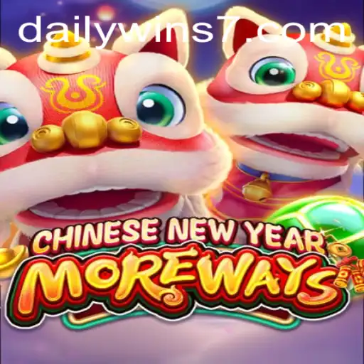 Discover the Excitement of CHINESENEWYEARMOREWAYS: Embrace Daily Wins
