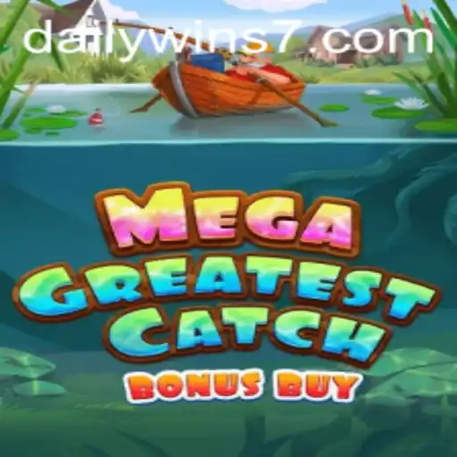 Explore the Thrills of MegaGreatestCatchBonusBuy and Daily Wins