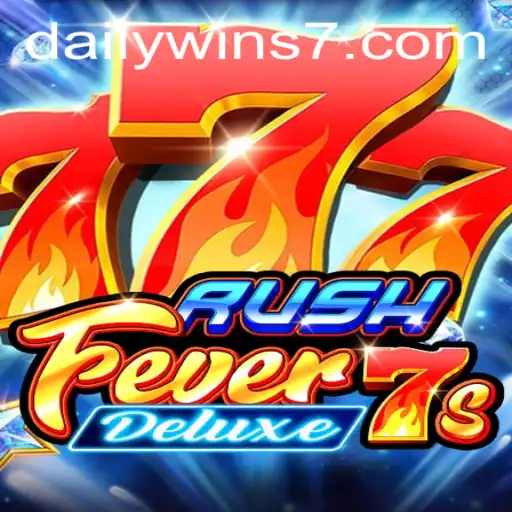 Discover the Thrill of RushFever7sDeluxe and Maximize Your Daily Wins